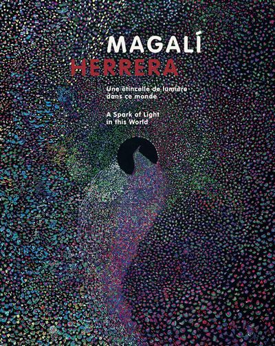 Magali Herrera Une étincelle de lumière dans ce monde