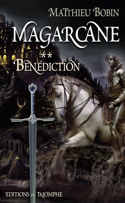 Magarcane tome 2 - Bénédiction