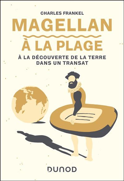 Magellan à la plage A la découverte de la Terre dans un transat
