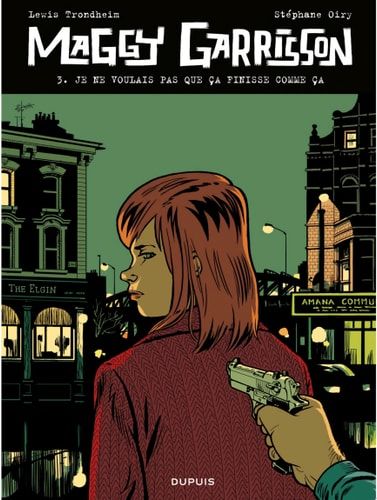 Maggy Garrisson - Tome 3 - Je ne voulais pas que ça finisse comme ça