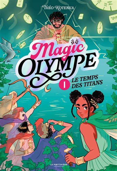 Magic Olympe - tome 1 Le temps des titans