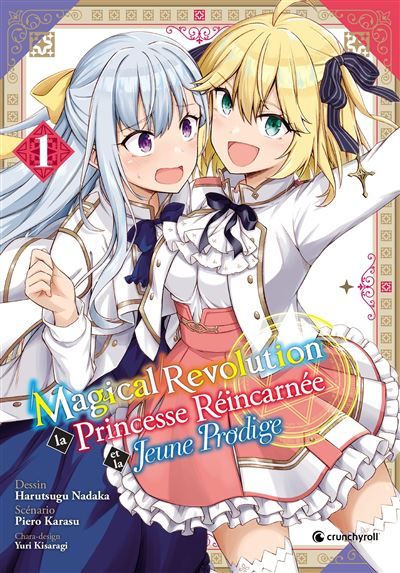 Magical Revolution T1 La princesse réincarnée et la jeune prodige - Harutsugu Nadaka