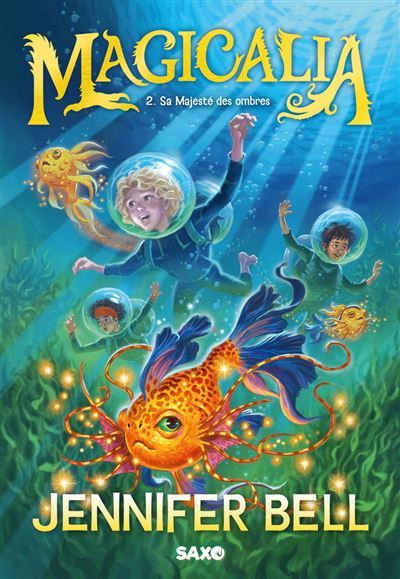 Magicalia - Tome 02 Sa Majesté des ombres (broché)