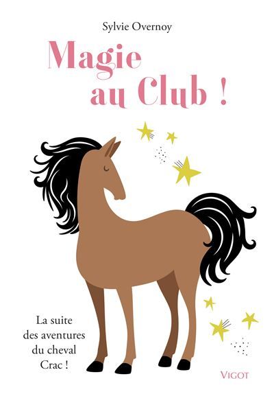 Magie au club ! La suite des aventures du cheval Crac !