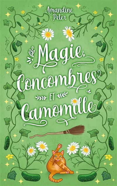 Couverture de Magie, concombres et Camomille - Amandine Peter - Books On Demand par Amandine Peter