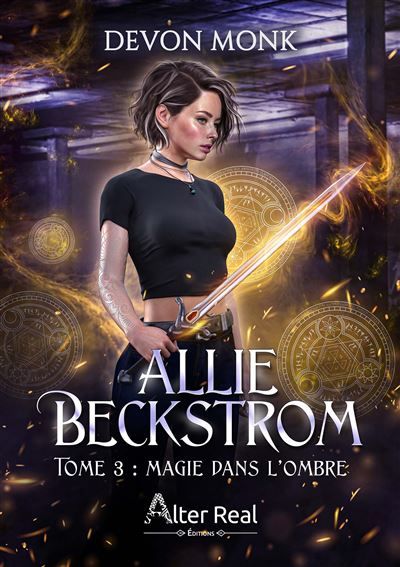 Magie dans l'ombre Allie Beckstrom - T03