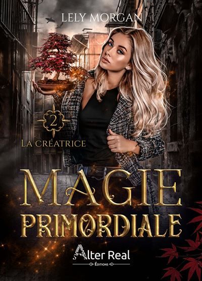 Magie primordiale -T2 La créatrice