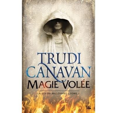Magie volée La loi du millénaire T01
