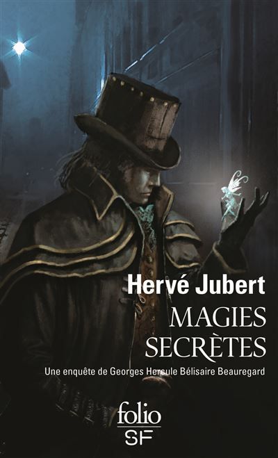Magies secrètes Une enquête de Georges Hercule Bélisaire Beauregard