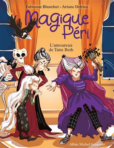 Magique Péri T6 L'Amoureux de Tatie Beth