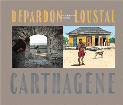 Magnum Photos Beaux Livres - Tome 1 - Depardon, Loustal : Carthagène Rencontre à Carthagène