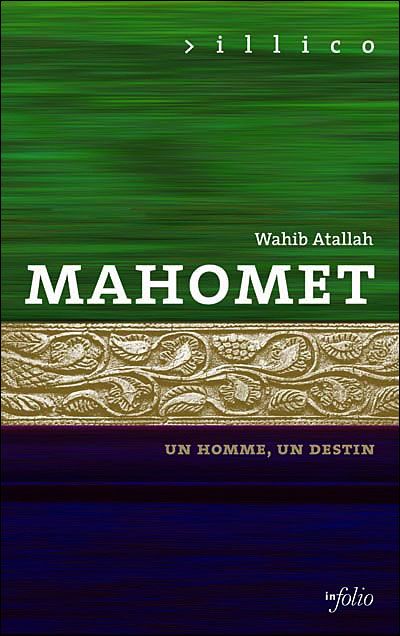 Mahomet - Un homme un destin