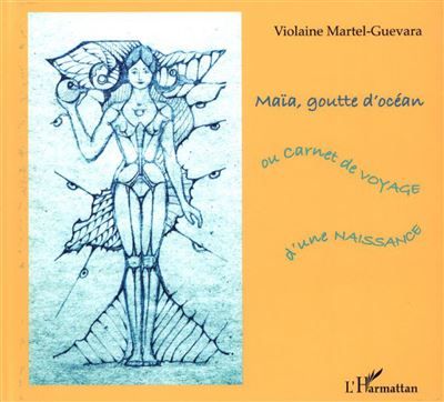Maïa, goutte d'océan Ou carnet de voyage d'une naissance