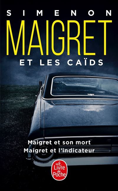 Maigret et les caïds (2 titres) Maigret et son mort, Maigret et l'indicateur