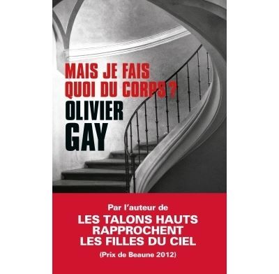 Mais je fais quoi du corps ?