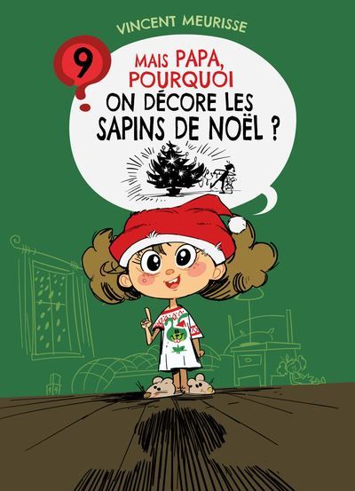 Mais papa, pourquoi on décore les sapins de Noël ?