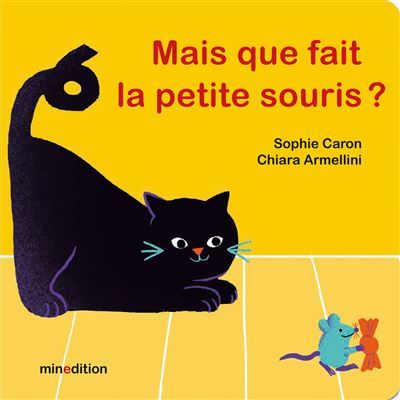 Mais que fait la petite souris ? - Chiara Armellini