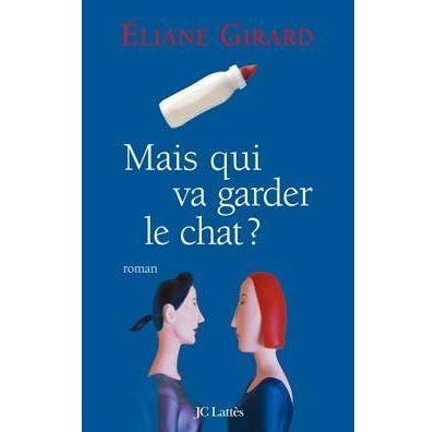Mais qui va garder le chat ?