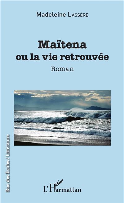 Maïtena ou la vie retrouvée Roman