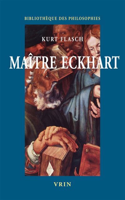 Maître Eckhart Une philosophie du christianisme