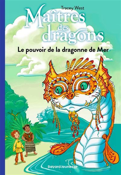 Maîtres des dragons, Tome 19 Le pouvoir de la dragonne de Mer