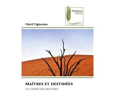 Maîtres et destinées Le temps des maîtres