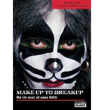 Make up to breakup Ma vie avec et sans Kiss