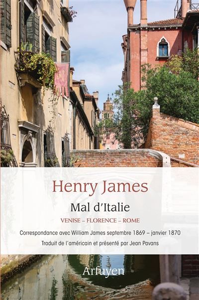 Mal d'Italie Venise-Florence-Rome — Correspondance inédite avec William James septembre 1869 - janvier 1870 2026