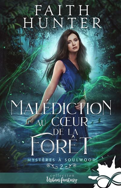 Malédiction au coeur de la forêt Mystères à Soulwood, T2