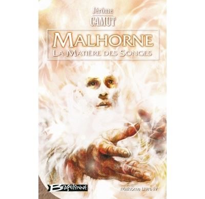 Malhorne T04 La Matière des songes