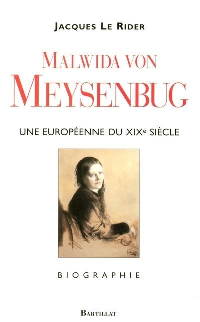 Malwida Von Meysenbug Une européenne du XIXe siècle 1816-1903 Une européenne du XIXème siècle