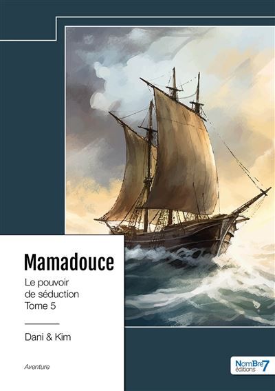 Mamadouce - Le pouvoir de séduction - Tome 5 Le pouvoir de séduction  Tome 5