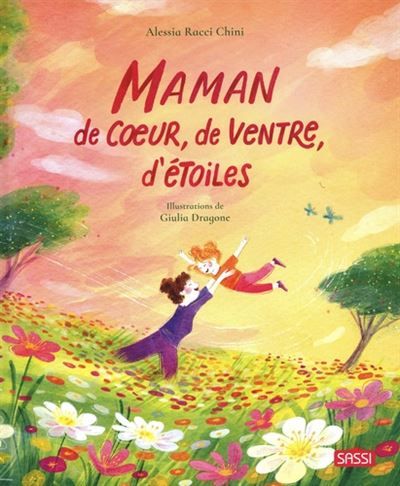 Maman de cœur, de ventre, d'étoiles