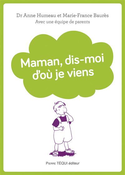 Maman, dis-moi d'où je viens
