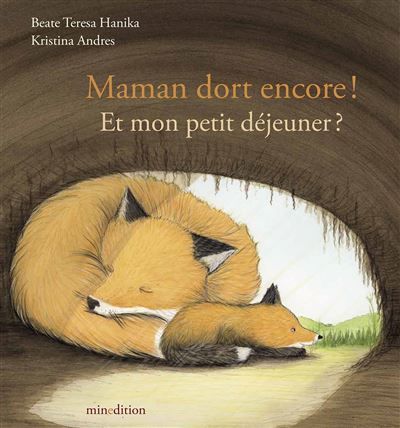 Maman dort encore ! Et mon petit déjeuner ? - Kristina Andres
