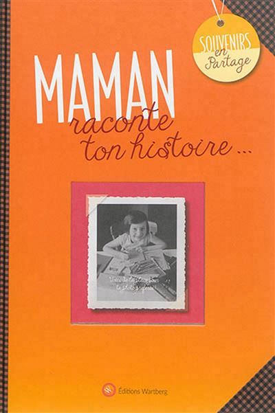 Maman, raconte ton histoire Album à remplir et à offrir. Un cadeau original pour votre mère