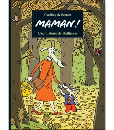 Maman ! une histoire de Balthazar