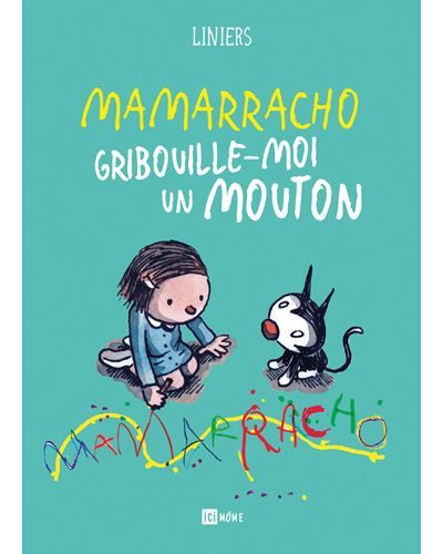 Couverture de Mamarracho gribouille-moi un mouton Gribouille-moi un mouton par Liniers Liniers