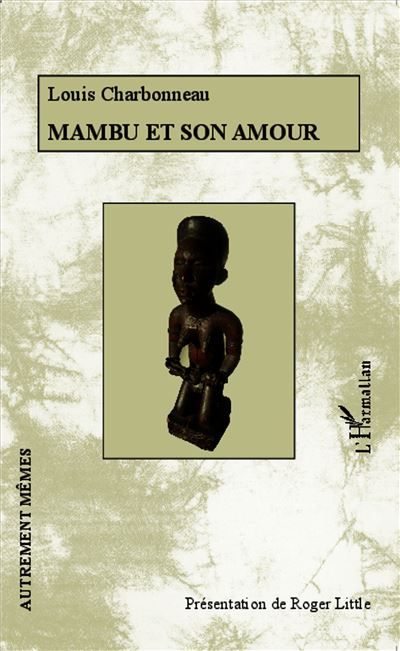 Mambu et son amour Avec de nombreux documents inédits