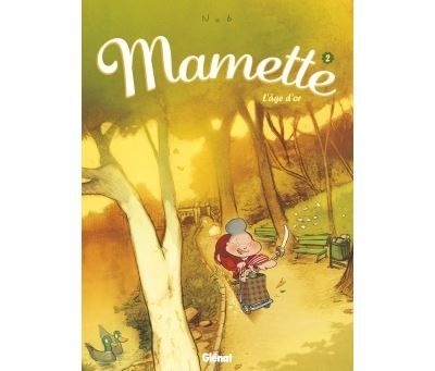 Mamette - Tome 02 L'Âge d'or