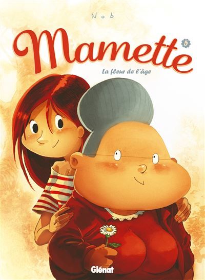 Mamette - Tome 05 La Fleur de l'âge