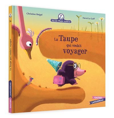 Mamie Poule raconte - La Taupe  qui voulait voyager