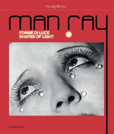 Man Ray Forme di luce, Shapes of light, édition bilingue anglais-italien