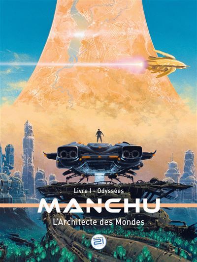 MANCHU - L'Architecte des Mondes - ODYSSÉES Livre I - Odyssées, Edition bilingue français-anglais