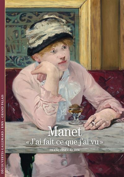 Manet "J'ai fait ce que j'ai vu"