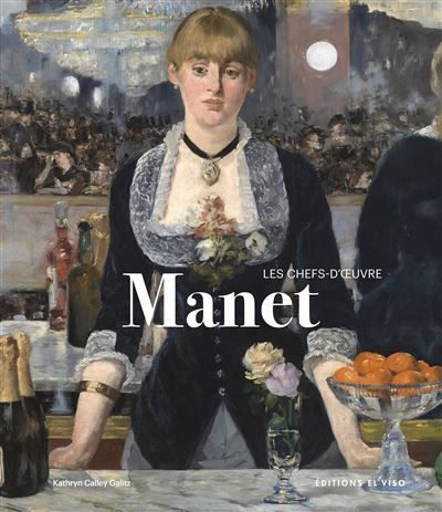 Manet Les chefs-d'oeuvre