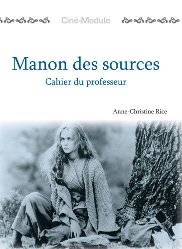 Couverture de Manon des Sources Cahier du Professeur par Anne-Christine Rice