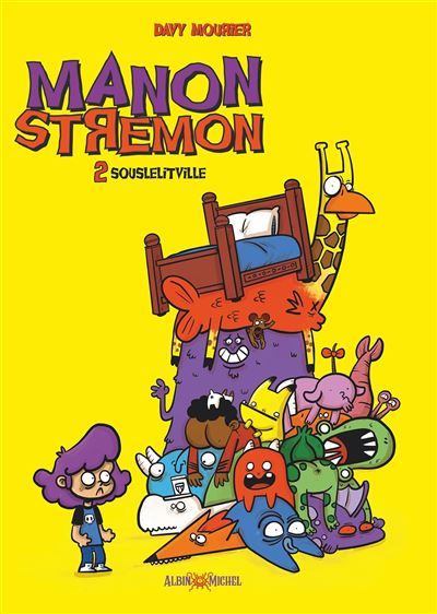 Manon Stremon - tome 2 - Souslelitville