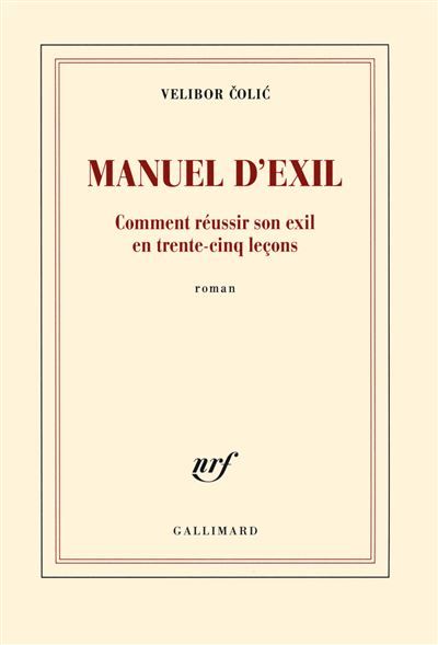Manuel d'exil Comment réussir son exil en trente-cinq leçons