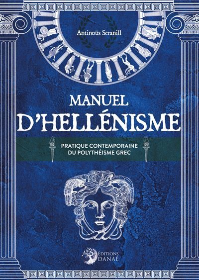 Manuel d'Hellénisme - Pratique contemporaine du polythéisme grec La pratique contemporaine du polythéisme grec